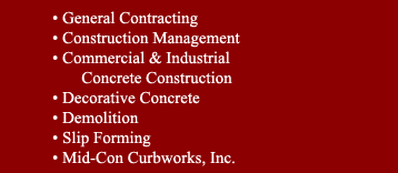 General Contracting, Construction Management, Commercial & Industrial Concrete Construction, Decorative Concrete, Demolition, Slip Forming